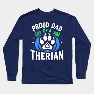 Proud Dad Of A Therian Furries Otherkin Nonhuman Fursona Long Sleeve T-Shirt